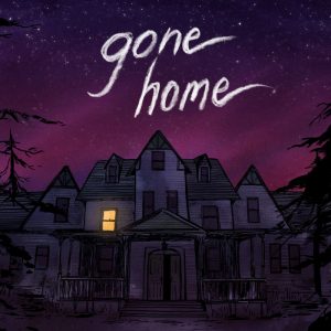 GONE HOME 