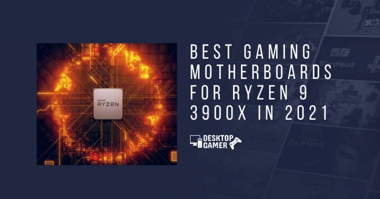 Best Gaming Motherboards For Ryzen 9 3900x in 2021