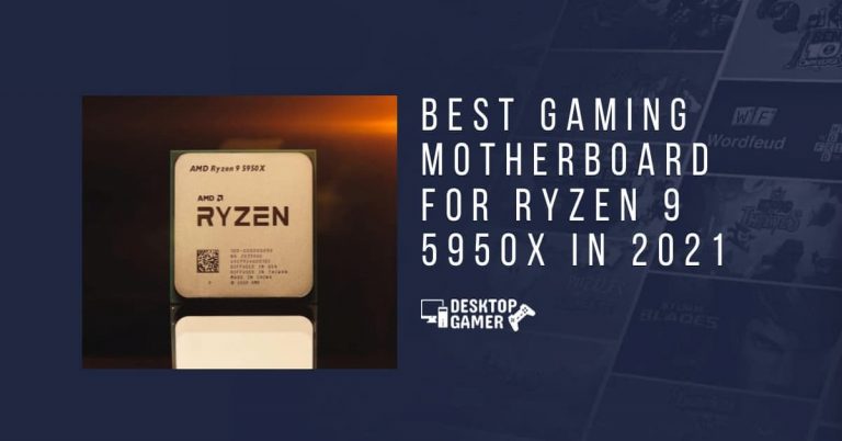 Best Gaming Motherboard For Ryzen 9 5950x In 2021