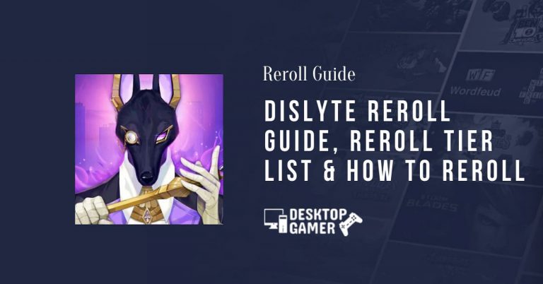 Dislyte Reroll Guide, Reroll Tier List & How To Reroll