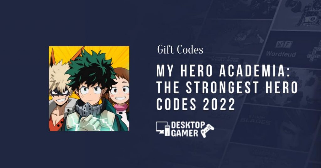 My Hero Academia: The Strongest Hero codes 2022