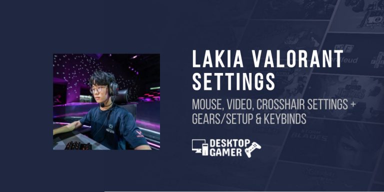 LAKIA Valorant Settings: Gears, PC Setup & More