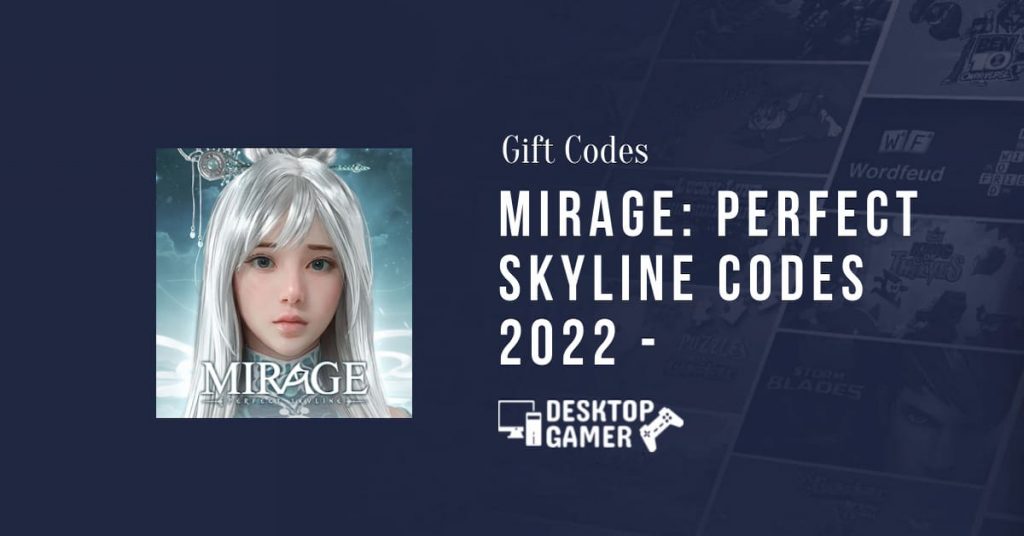 Mirage: Perfect Skyline Codes 2022 - Free Mounts, Pets, And More