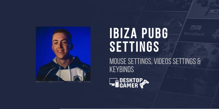 Ibiza PUBG Settings – Mouse, Videos & Keybinds Pubg Settings