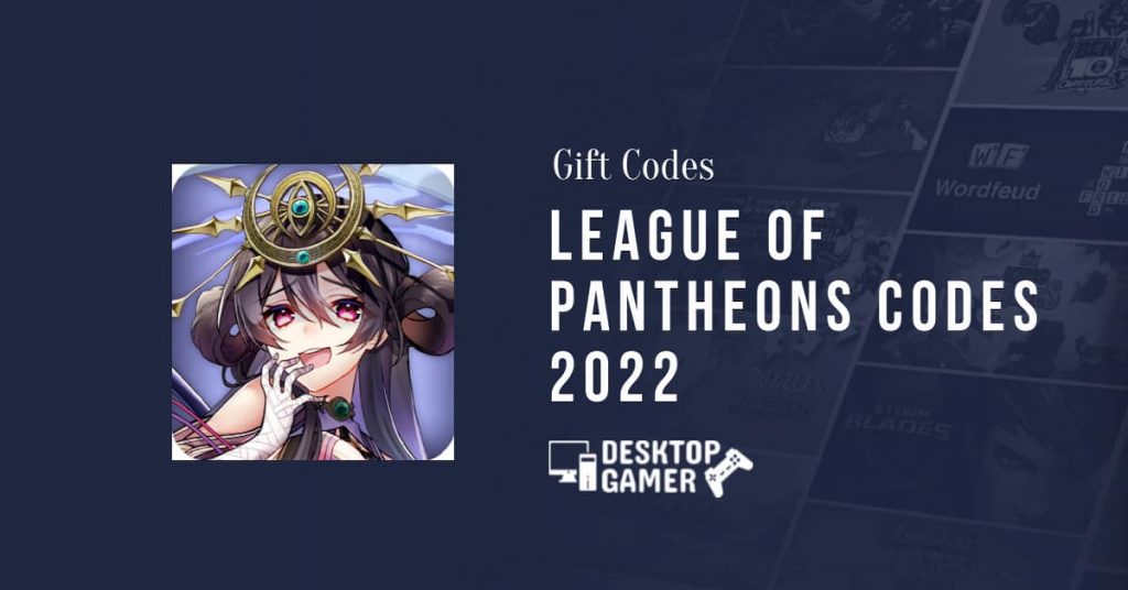 League of Pantheons Codes 2022 – Free Summon Scrolls And More