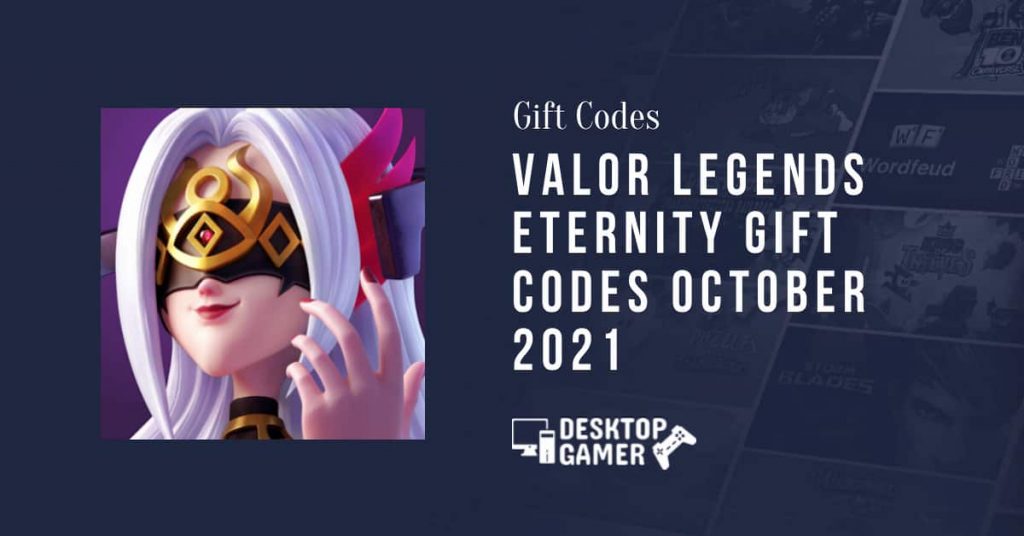 Valor Legends Eternity Gift Codes