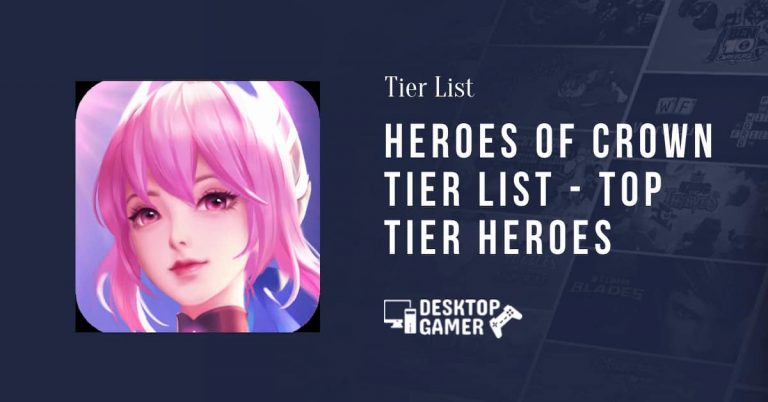 Heroes of Crown tier list March 2024 – Top Tier Heroes