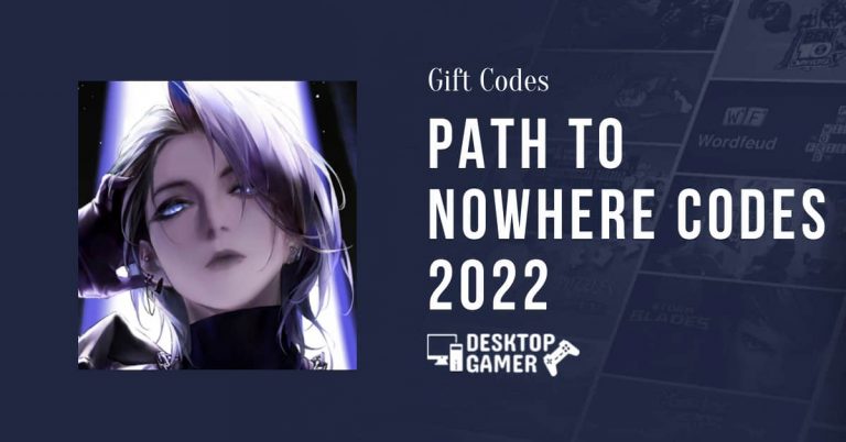 Path to Nowhere Codes  March 2024