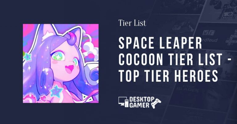 Space Leaper Cocoon Tier List October 2023 – Top Tier Heroes