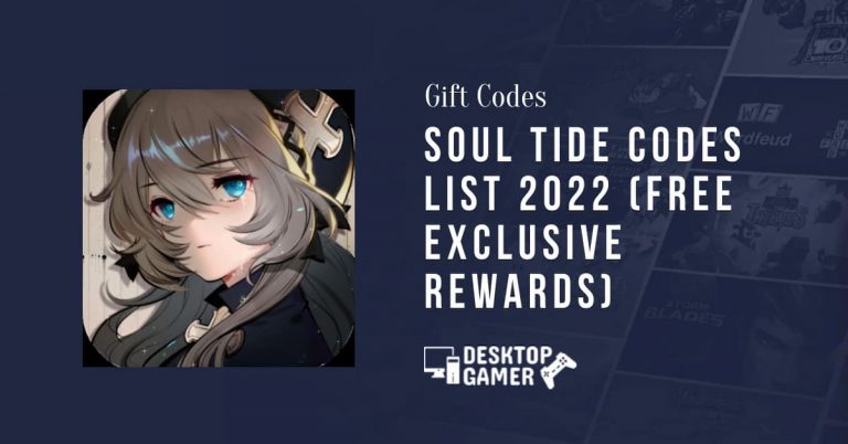 Soul Tide Codes List 2022 (Free Exclusive Rewards)
