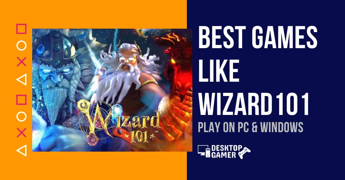 Best Games Like Wizard101 PC & Window