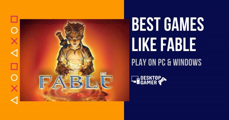 Best Games like Fable For PC & Windows