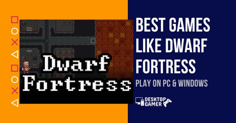 Best Games Like Dwarf Fortress For PC & Windows
