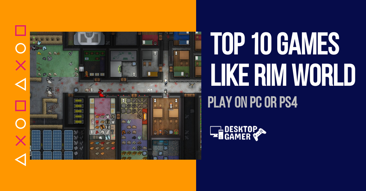 Top 10 Games like Rim world [year] – Play On PC or PS4
