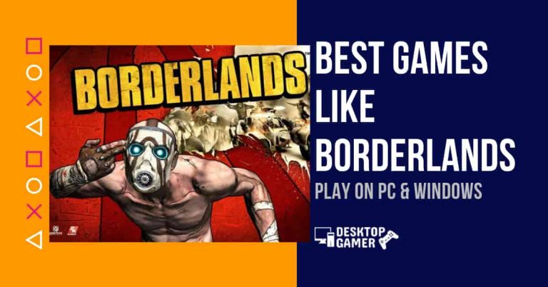 Best Games like Borderlands For PC & Windows