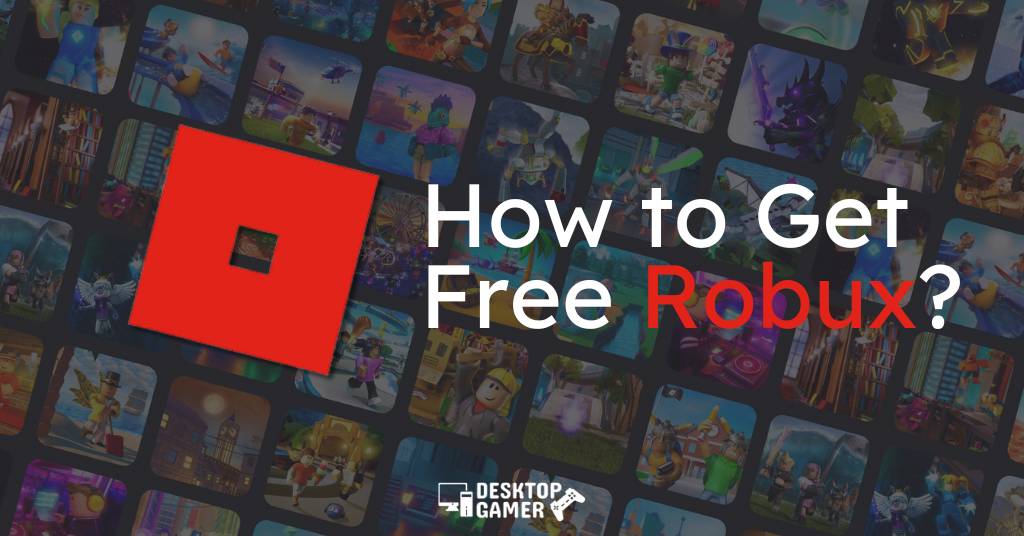 How to Get Free Robux – Win Free Robux Gift Card?