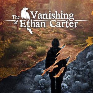 THE VANISHING OF ETHAN CARTER 